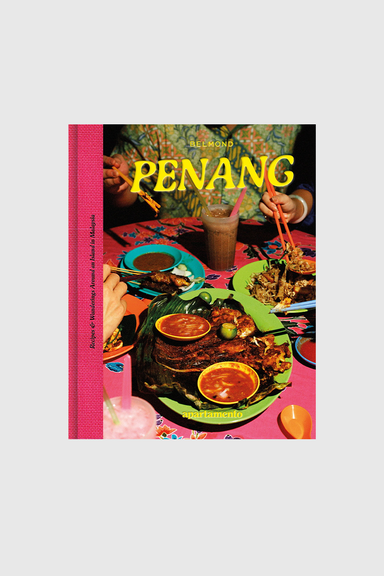 PENANG: Recipes & Wanderings Around an Island in Malaysia